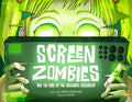 Screen Zombies (First Edition)